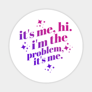 It's Me, Hi, I'm The Problem It's me Shirt, I'm the problem retro, Gift for her, Holiday Gift, Personalized gift Magnet